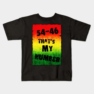 54-46 That's My Number Kids T-Shirt